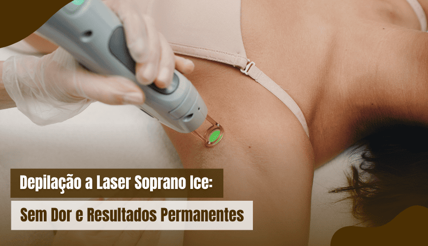 Depilação a laser com Soprano Ice é na Mooca