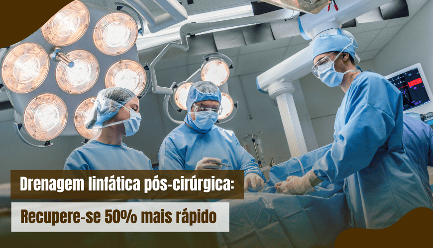 Drenagem Linfática pós-cirúrgica