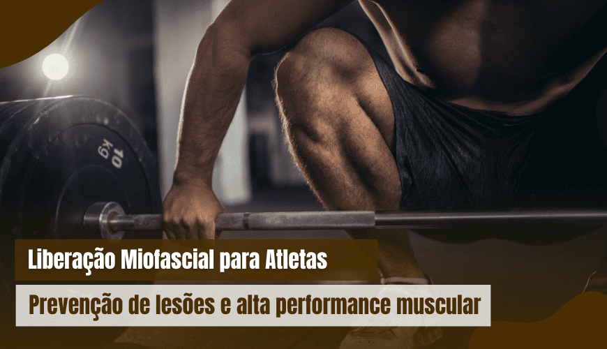 Prevenção de lesões e alta performance muscular - Liberação Miofascial do Atena Instituto